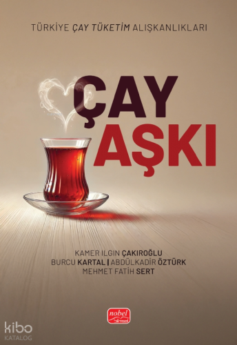 Çay Aşkı - Türkiye Çay Tüketim Alışkanlıkları