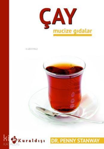 Çay - Mucize Gıdalar 7 - Kitapiks.com