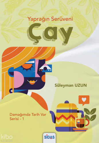 Çay - Yaprağın Serüveni