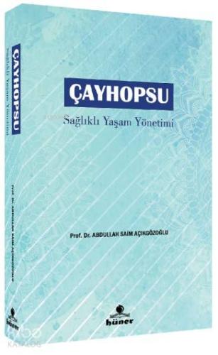 Çayhopsu - Sağlıklı Yaşam Yönetimi