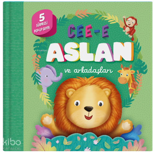 Cee-e Aslan ve Arkadaşları (Pop-up - Ciltli)