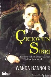 Çehov'un Sırrı; Dünyanın En Ünlü Oyun Yazarının Sakladığı Sır Neydi?