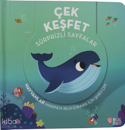 Çek Keşfet - Hayvanlar;Sürprizli Sayfalar