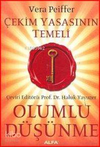Çekim Yasasının Temeli Olumlu Düşünme - Kitapiks.com