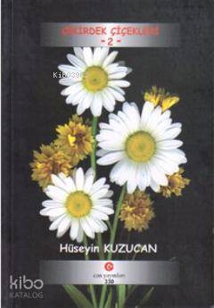 Çekirdek Çiçekleri 2