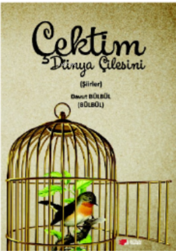 Çektim Dünya Çilesini;Şiirler - Kitapiks.com