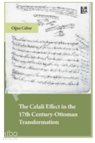 Celali Effect in the 17th Century Ottoman Transformation