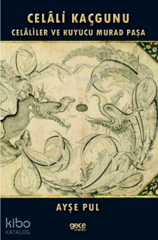 Celali Kaçgunu; Celaliler ve Kuyucu Murad Paşa