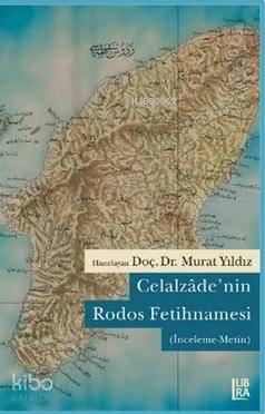 Celalzade'nin Rodos Fetihnamesi - Kitapiks.com