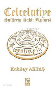 Celcelutiye - Sufilerin Saklı Hazinesi