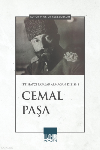 Cemal Paşa;İttihatçı Paşalar Armağan Dizisi 1