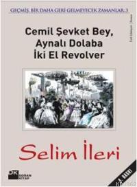 Cemil Şevket Bey, Aynalı Dolaba İki El Revolver