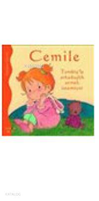 Cemile Tombişle Arkadaşlık Etmek İstemiyor
