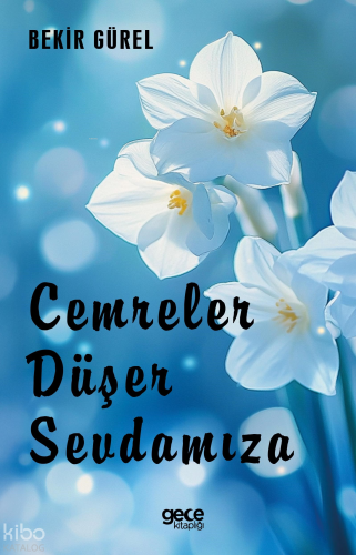 Cemreler Düşer Sevdamıza