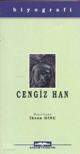 Cengiz Han; Hayatı, Yasaları, Savaşları