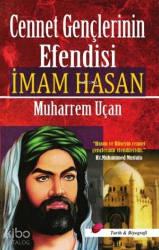 Cennet Gençlerinin Efendisi İmam Hasan