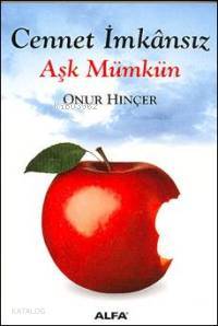Cennet İmkânsız Aşk Mümkün - Kitapiks.com