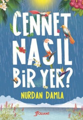 Cennet Nasıl Bir Yer?