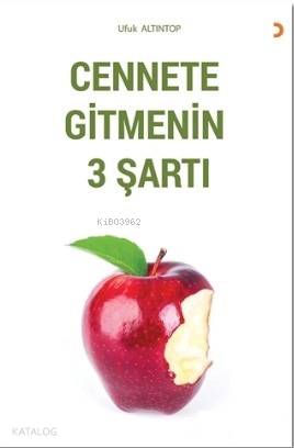 Cennete Gitmenin 3 Şartı