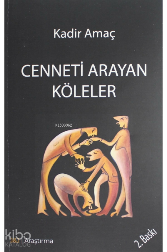Cenneti Arayan Köleler