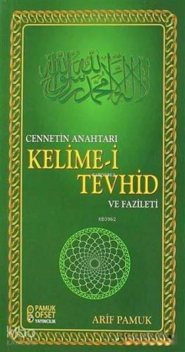 Cennetin Anahtarı Kelime-i Tevhid ve Fazileti