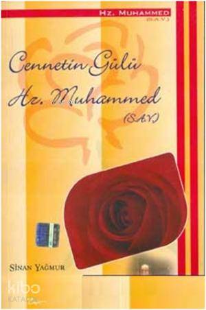 Cennetin Gülü Hz. Muhammed (s.a.v.)