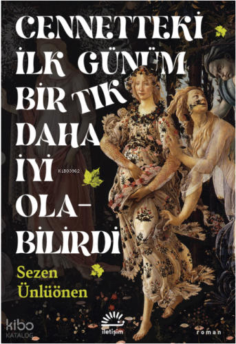 Cennetteki İlk Günüm Bir Tık Daha İyi Olabilirdi