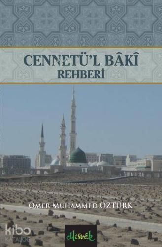 Cennetü'l Baki Rehberi