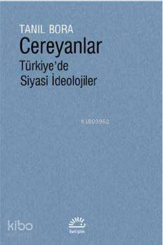 Cereyanlar Türkiye'de Siyasî İdeolojiler - Kitapiks.com