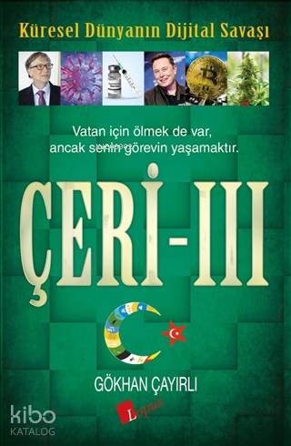 Çeri - 3; Küresel Dünyanın Dijital Savaşı
