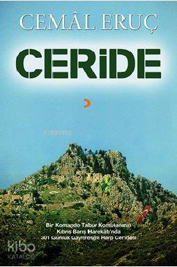 Ceride; Bir Komando Tabur Komutanının Kıbrıs Barış Harekâtında 301 Günlük Gayriresmi Harp Ceridesi