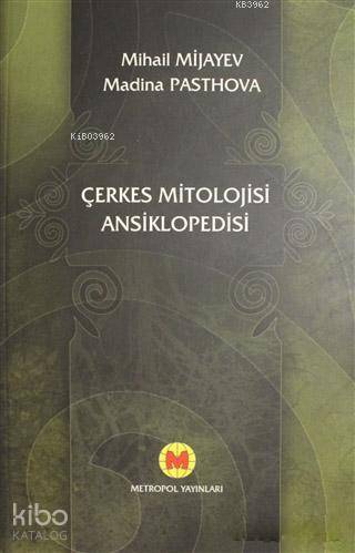 Çerkes Mitolojisi Ansiklopedisi