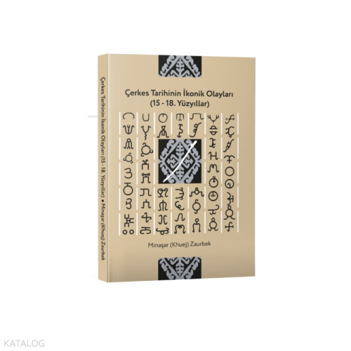 Çerkes Tarihinin İkonik Olayları (15-18. Yüzyıllar)