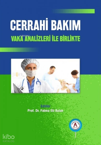 Cerrahi Bakım Vaka Analizleri ile Birlikte