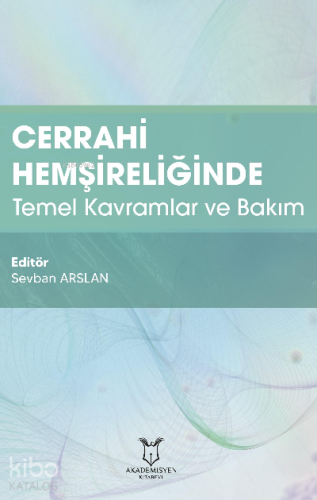 Cerrahi Hemşireliğinde Temel Kavramlar ve Bakım