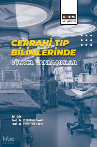Cerrahi Tıp Bilimlerinde Güncel Yaklaşımlar