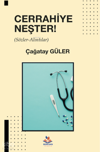 Cerrahiye Neşter;Sözler - Alıntılar