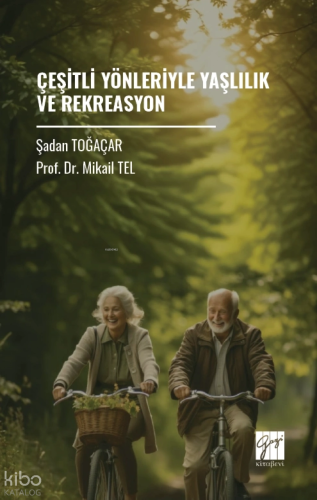 Çeşitli Yönleriyle Yaşlılık ve Rekreasyon