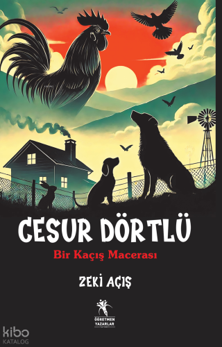 Cesur Dörtlü - Bir Kaçış Macerası