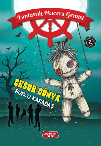 Cesur Dünya;Fantastik Macera Gemisi - Kitapiks.com