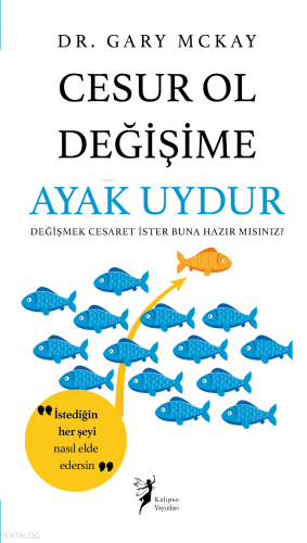 Cesur Ol Değişime Ayak Uydur