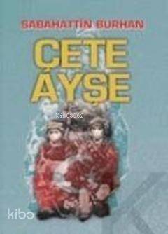 Çete Ayşe (1-2 Takım)