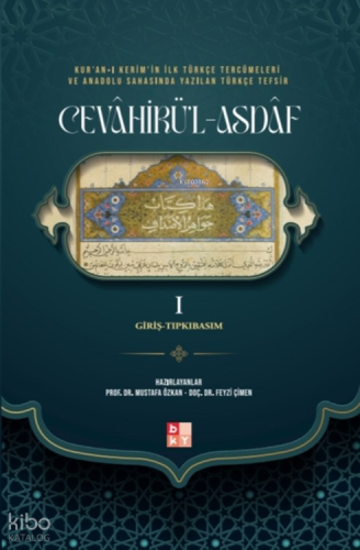 Cevâhirü’l Asdâf (Ciltli);Kur'an-ı Kerim'in ilk Türkçe Tercümeleri ve 