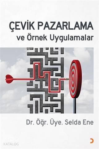 Çevik Pazarlama ve Örnek Uygulamalar - Kitapiks.com