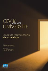 Çevik Üniversite - Üniversite Yöneticileri İçin Bir Yol Haritası