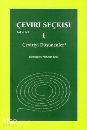 Çeviri Seçkisi I; Çeviriyi Düşünenler