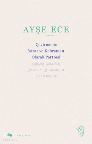 Çevirmenin Yazar ve Kahraman Olarak Portresi