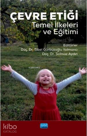 Çevre Etiği -Temel İlkeleri ve Eğitimi- - Kitapiks.com