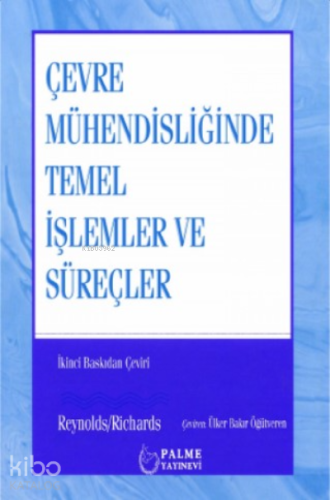 Çevre Mühendisliğinde Temel İşlemler ve Süreçler - Kitapiks.com