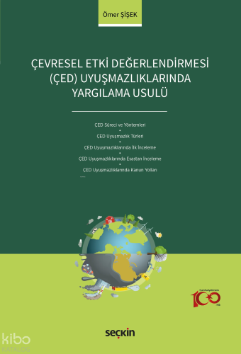 Çevresel Etki Değerlendirmesi (ÇED) Uyuşmazlıklarında Yargılama Usulü